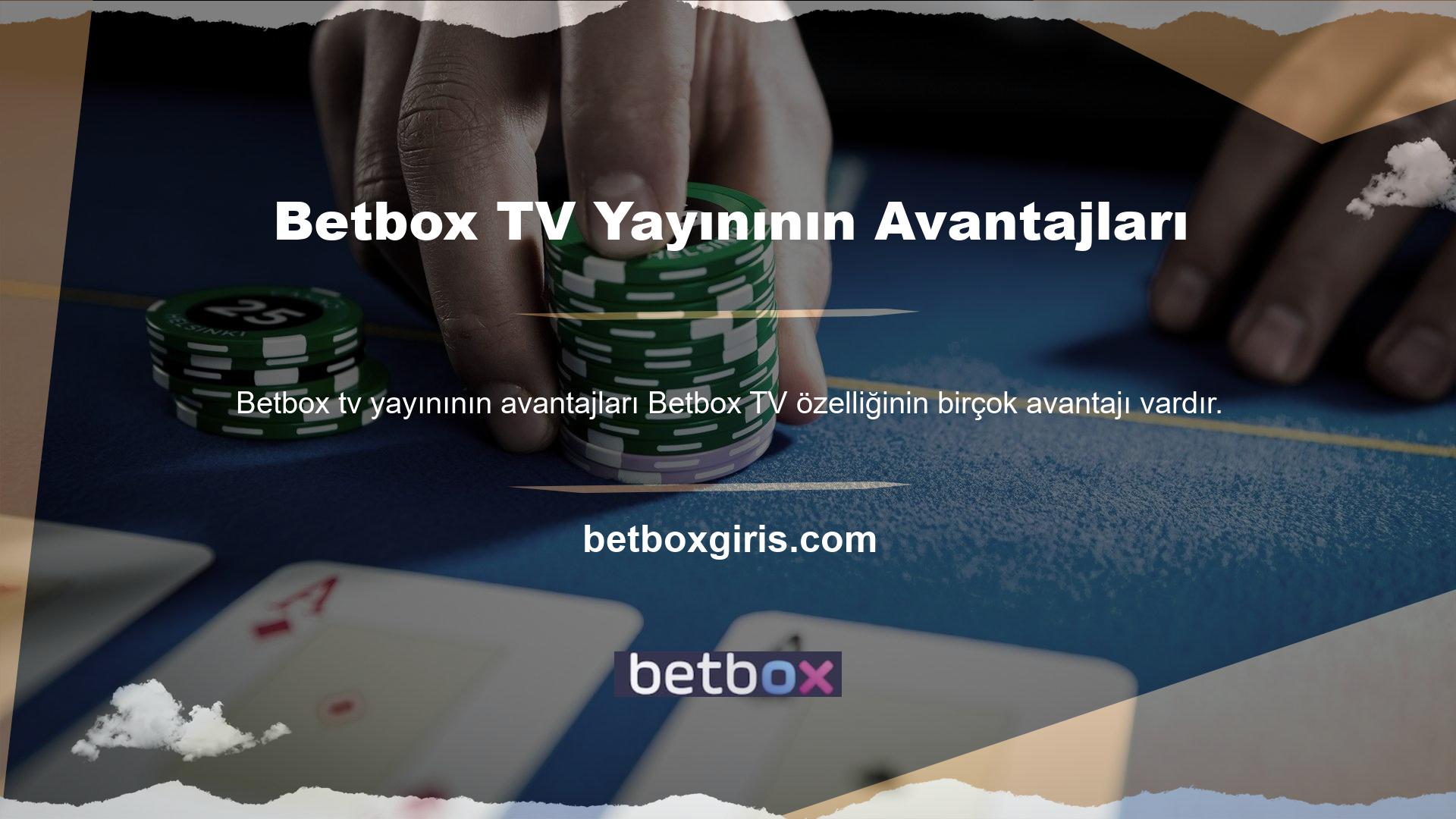 Sitede maçları izlemenin yanı sıra Betbox TV programları da yer almakta ve böylece maçları da izleyebilirsiniz
