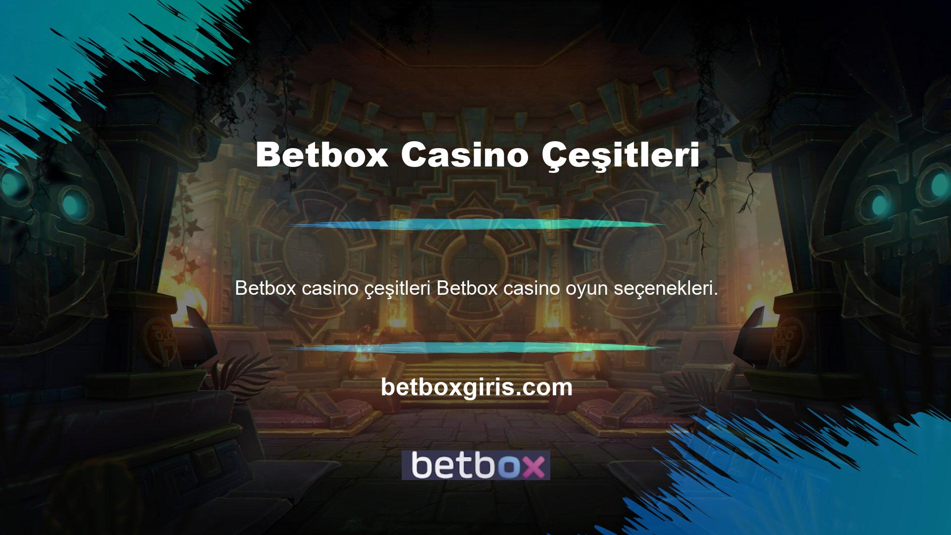 Betbox casino oyunlarıyla karşılaştırdığımızda tatmin edici bir alternatif bulabildik